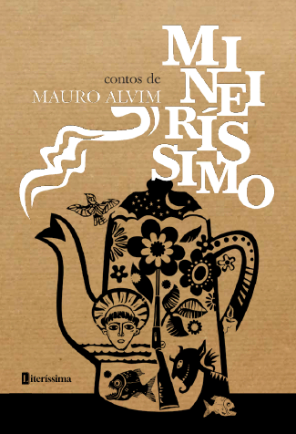 Contos de Mineiríssimo de Mauro Alvim será lançado na Livraria da Travessa